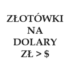 Złotówki na Dolary